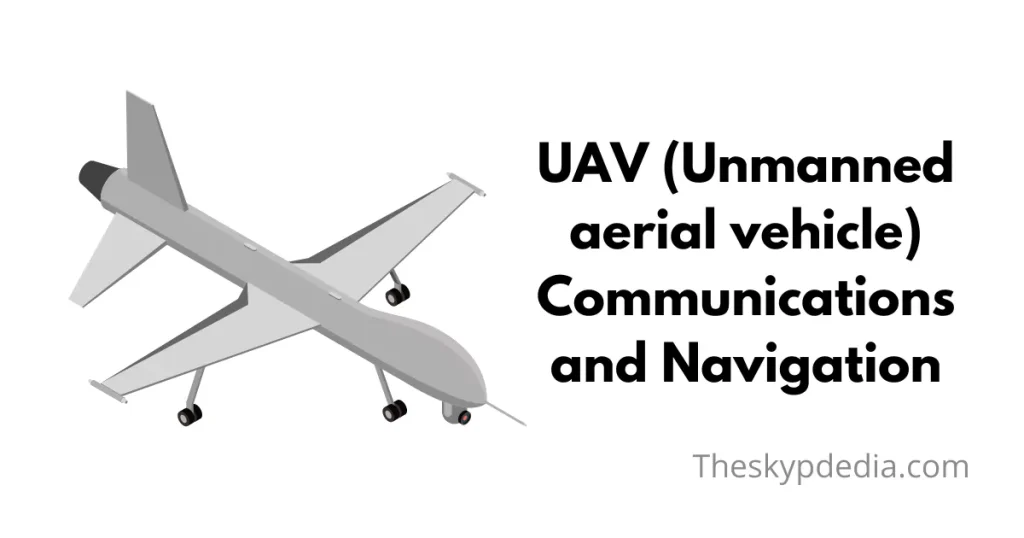 UAV Communications and Navigation