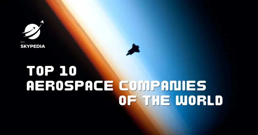 Top 10 Aerospace Companies of the World